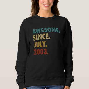 Sweatshirt 19 ans Awesome depuis Juillet 2003 19e anniversair
