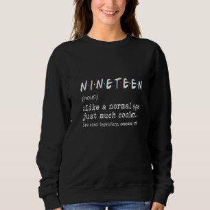 Sweatshirt 19e anniversaire Définition 19 ans Anniversaire