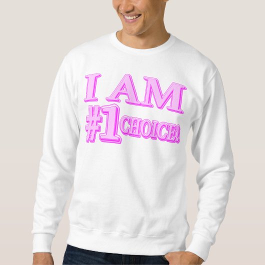 Sweatshirt "#1 CHOICE" Mignonne Conception d'expression. Comm (Devant)