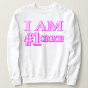 Sweatshirt "#1 CHOICE" Mignonne Conception d'expression. Comm