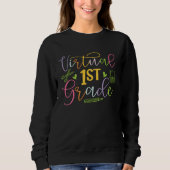 Sweatshirt 1st Grade Virtual School First Grade Online Class (Devant)