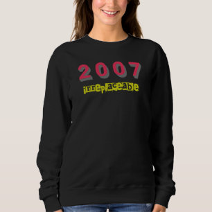 Sweatshirt 2007 Meilleur morceau, Irremplaçable