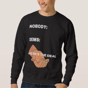 Sweatshirt 2020 CHOOSE MEMEE Hier ist der Deal from the deb