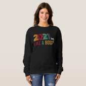 Sweatshirt 2021 Quote Saying Meme Like a Boss Crushing Killin (Devant entier)