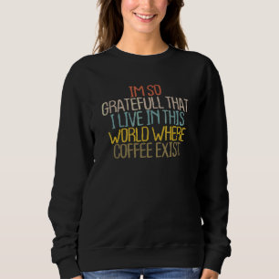 Sweatshirt 2022 Retro Cool café Latte Maman Canned café Quo