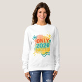 Sweatshirt 2026 SUCCESS ONLY Motivational Shirt Inspirational (Devant entier)