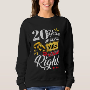 Sweatshirt 20 Ans Être Mme Toujours Droite Couples Drôle Ann