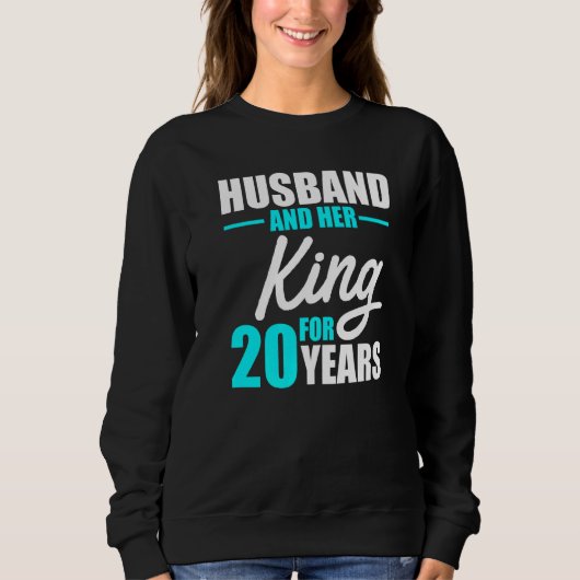 Sweatshirt 20e 20 ans anniversaire de Mariage épouse du roi m (Devant)