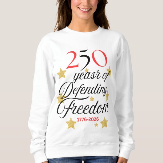 Sweatshirt 250 Years of Defending Freedom – America 250years (Devant)