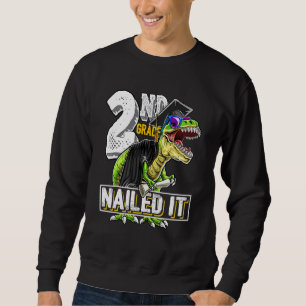 Sweatshirt 2e année Nail It Rex Dinosaur Graduation Cap Go