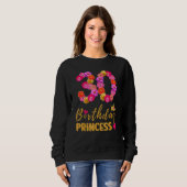 Sweatshirt 30 ans Anniversaire Princesse Flower Son My 30th B (Devant entier)