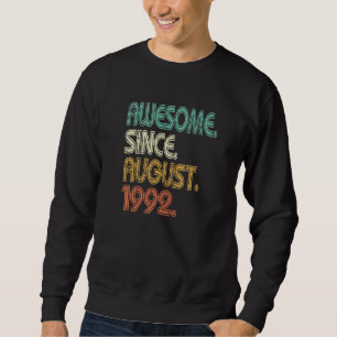 Sweatshirt 30 ans Awesome depuis août 1992 30e anniversaire