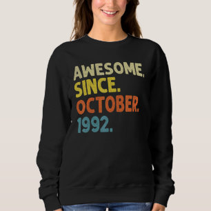Sweatshirt 30 Ans Funny Awesome depuis Octobre 1992 30e
