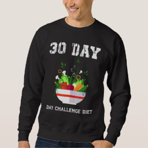 Sweatshirt 30 Jours Défi Régime Pour Débutants Poids Optimal