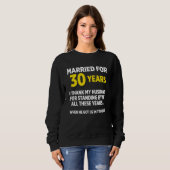 Sweatshirt 30e anniversaire de Mariage de 30 ans Mari permane (Devant entier)