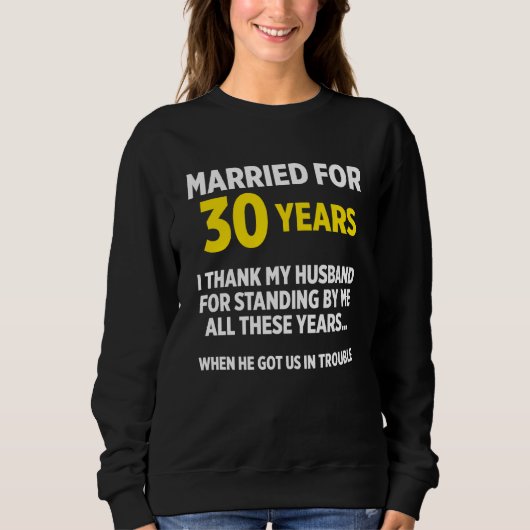 Sweatshirt 30e anniversaire de Mariage de 30 ans Mari permane (Devant)