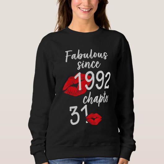 Sweatshirt 31 Ans Et Fabuleux anniversaire depuis 1992 chap (Devant)