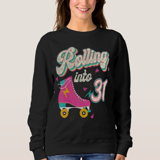 Sweatshirt 31e anniversaire Roller Skates rouler en 31 ans (Devant)