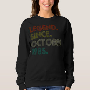 Sweatshirt 37 Ans Légende depuis Octobre 1985 37e Naissance
