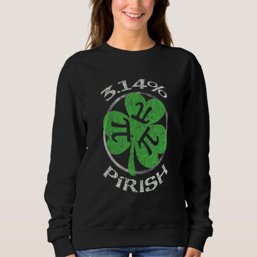 Sweatshirt 3 14 Pirish Funny St patrick Math Geek Pi Day (Devant)
