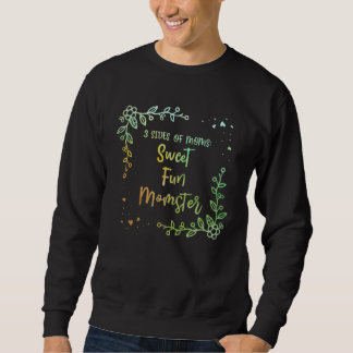 Sweatshirt 3 Sides of Mom Sayings Mother s Day Quotes Parents