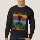 Sweatshirt 3D Printing  3D Print Stuff and Play Video Games (Devant)