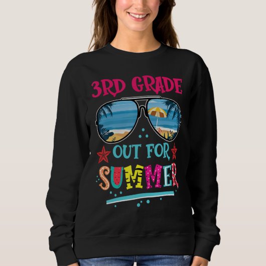 Sweatshirt 3rd Grade Out For Summer Happy Last Day Of School  (Devant)
