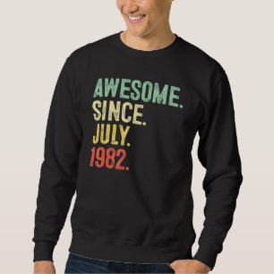 Sweatshirt 40 Ans Awesome depuis Juillet 1982 40e Anniversair