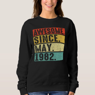 Sweatshirt 40 ans Awesome depuis mai 1982 40e anniversaire