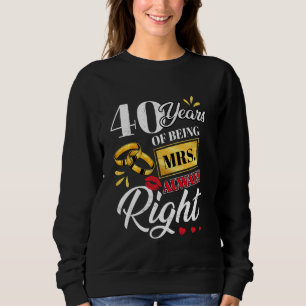 Sweatshirt 40 Ans Être Mme Toujours Droite Couples Drôle Ann