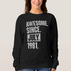 Sweatshirt 41 Ans 41ème anniversaire Awesome depuis juillet 1