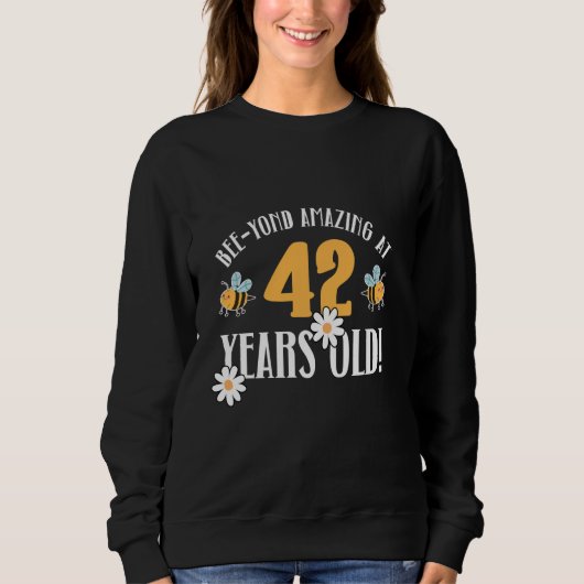 Sweatshirt 42e anniversaire 42 ans d'abeille-Yond Extraordina (Devant)