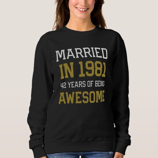 Sweatshirt 42nd Anniversary for Men Married In 1981 Couples H (Devant)