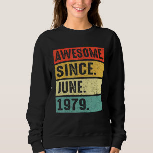 Sweatshirt 43 Ans Awesome Depuis Juin 1979 43e Anniversaire