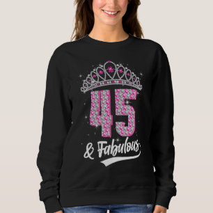 Sweatshirt 45 & Fabuleux 45 Ans 45e Anniversaire Diamant C