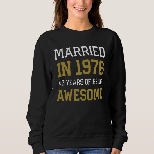 Sweatshirt 47th Anniversary for Men Married In 1976 Couples H (Devant)