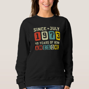 Sweatshirt 49e anniversaire stupéfiant depuis juillet 1973 Vi