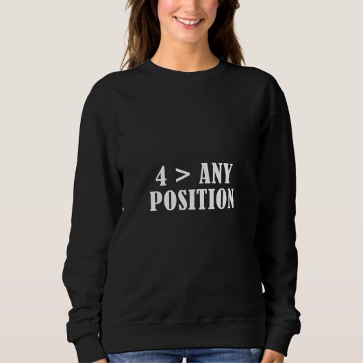 Sweatshirt 4 Meilleure que n'importe quelle position Style Do (Devant)