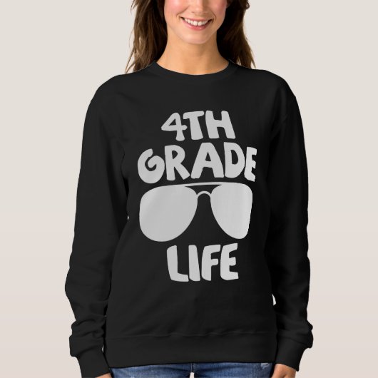 Sweatshirt 4th Grade Life First Day of School Back to School (Devant)