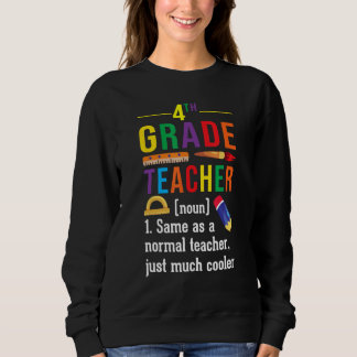 Sweatshirt 4th Grade Teacher Definition Meaning Back to Schoo