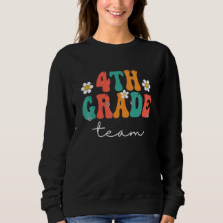 Sweatshirt 4th Grade Team Retro Groovy Women Happy First Day 