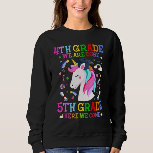Sweatshirt 4th Grade We Are Done 5th Grade Here We Come Unico (Devant)