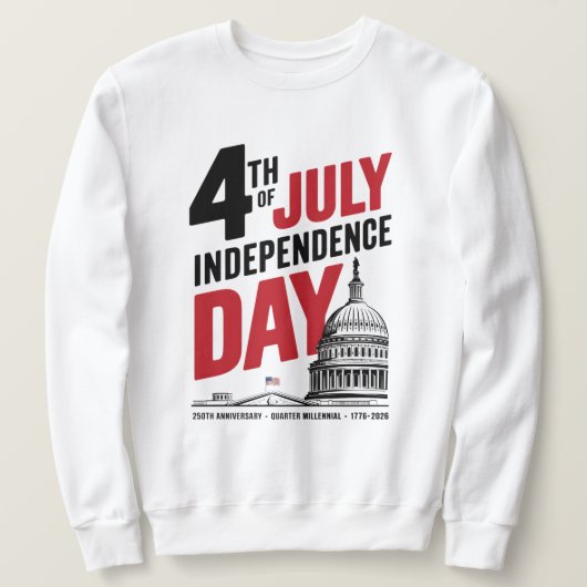 Sweatshirt 4th of July 250th Anniversary Independence Day (Design devant)