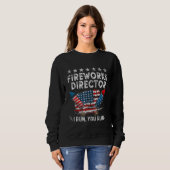 Sweatshirt 4th Of July Fireworks Director I Run You Run Firew (Devant entier)