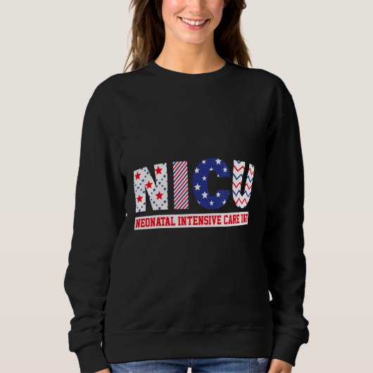 Sweatshirt 4th Of July Nurse Life American USA Flag NICU Nurs (Devant)