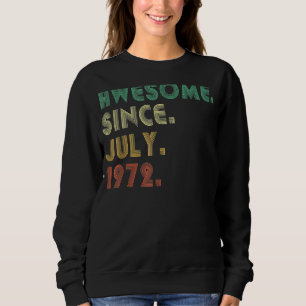 Sweatshirt 50 Ans Funny Awesome depuis Juillet 1972 50th Bi