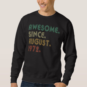 Sweatshirt 50 Year Old Awesome Since Août 1972 50th Birthda
