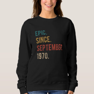 Sweatshirt 52 ans 52e anniversaire Epic depuis le 19 septembr