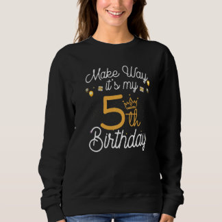 Sweatshirt 5 ans Anniversaire Princesse Faire le chemin C'est