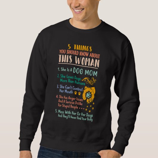 Sweatshirt 5 Choses Que Tu Devrais Savoir Sur Cette Femme Mèr (Devant)